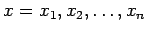 $x={x_1, x_2, \ldots , x_n}$