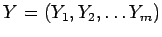 $Y=(Y_1, Y_2, \ldots Y_m)$