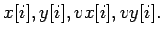 $x[i], y[i], vx[i], vy[i].$