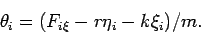 \begin{displaymath}\theta_i =(F_{i\xi}-r\eta_i-k\xi_i)/m. \end{displaymath}