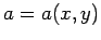 $a=a(x,y)$