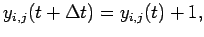 $ y_{i,j}(t+\Delta t)=y_{i,j}(t)+1,$